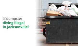 dumpster diving illegal jacksonville